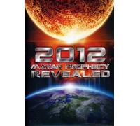 2012 Mayan Prophecy Revealed - [Format DVD Version Originale]