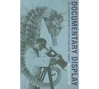 Documentary Display - Re-Viewing Nonfiction Film And Video