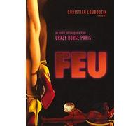 Documentary - Feu - Crazy Horse Paris