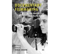 Documentary Filmmaking In The Middle East And North Africa