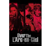 Documentary Films-World Tour 2012-[Over The l'arc-en-Ciel] [Edizione: Giappone] [Import]