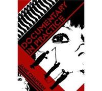 Documentary in Practice by Jane L. University of Lincoln Chapman Jane Chapman (Auteur)