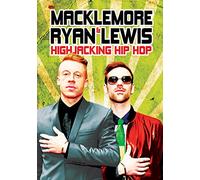 Documentary - Macklemore & Ryan Lewis: Highjacking Hip Hop