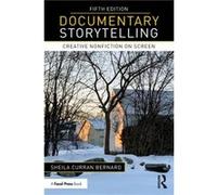 Documentary Storytelling by Curran Bernard & Sheila University at Albany & State University of New York & USA Curran Bernard Sheila University at Albany State University of New York USA (Auteur)