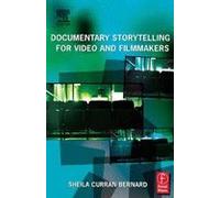 Documentary Storytelling for Video & Filmmakers (04) by Bernard, Sheila Curran [Paperback (2003)]