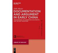 Documentation And Argument In Early China: The Shàngsh (Venerated Documents) And The Sh Traditions: 5 (Library Of Sinology [Los], 5)