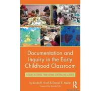 Documentation And Inquiry In The Early Childhood Classroom