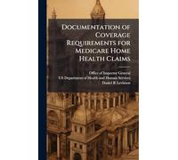 Documentation of Coverage Requirements for Medicare Home Health Claims