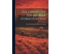 Documenti Per Servire Alla Storia Di Sicilia