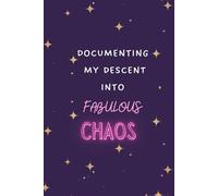 “Documenting My Descent Into Fabulous Chaos” Journal Diary Woman Girl