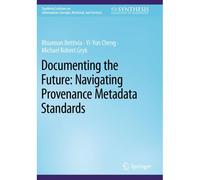Documenting The Future: Navigating Provenance Metadata Standards