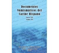 Documentos Numismáticos del Caribe Hispano (Siglo XIX) Tomo III