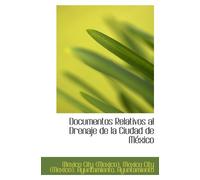Documentos Relativos al Drenaje de la Ciudad de México