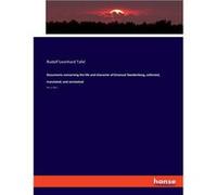 Documents concerning the life and character of Emanuel Swedenborg collected translated and annotatedVol. 2 Part 1 - Rudolf Leonhard Tafel - BoD Third Part Rudolf Leonhard TafelRudolf Leonhard Tafel (A