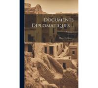 Documents Diplomatiques ...: Affaires Du Maroc ...; Volume 6