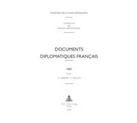 Documents Diplomatiques Français 1967 - Tome (1er Janvier - 1er Juillet)