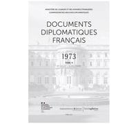Documents Diplomatiques Français 1973 - Tome 2, 1er Juillet - 31 Décembre
