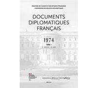 Documents diplomatiques français 1974 Tome I (1er janvier - 30 juin) - 0 Maurice Vaïsse - Hemispheres - relié - Beau livre