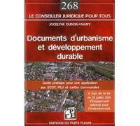 Documents d'urbanisme et développement durable Guide pratique pour une application aux SCOT, PLU et cartes communales... A jour de la la loi du 12 juillet 2010 d'Engagement national pour l'environneme