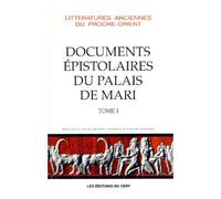 Documents Epistolaires Du Palais De Mari - Tome 1