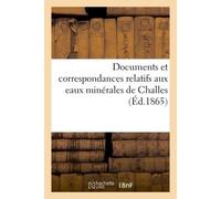 Documents et correspondances relatifs aux eaux minérales de Challes - Collectif - Hachette Bnf - broché - Livre