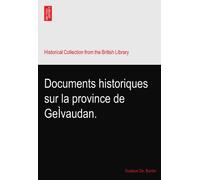 Documents historiques sur la province de GeÌvaudan.