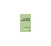 Documents Illustrating The History Of Civilization In Medieval England