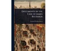 Documents In The Case Of James Richards