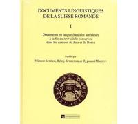 Documents Linguistiques De La Suisse Romande - 1: Documents En Langue Francaise Anterieurs A La Fin Du Xiveme Siecle Conserves Dans Les Cantons Du Jura Et De Berne