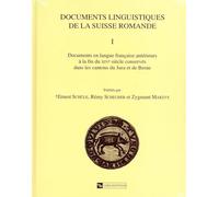 Documents linguistiques de la Suisse romande, tome 1 : Documents en langue française antérieurs à la fin du XIVe siècle conservés dans les cantons du Jura et de Berne
