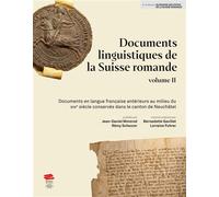 Documents linguistiques de la Suisse romande, volume II Documents en langue française antérieurs à la fin du XIVe siècle conservés dans le canton de Neuchâtel - Rémy Scheurer - Alphil - broché - Essai