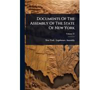 Documents Of The Assembly Of The State Of New York
