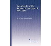 Documents of the Senate of the State of New York