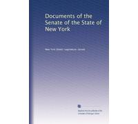Documents of the Senate of the State of New York (Volume 25)