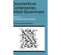 Documents on Contemporary British Government: Volume 2, Local Government in Britain Minogue (Auteur)