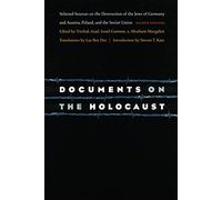 Documents on the Holocaust: Selected Sources on the Destruction of the Jews of Germany and Austria, Poland, and the Soviet Union