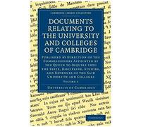 Documents Relating To The University And Colleges Of Cambridge