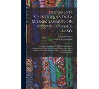 Documents Scientifiques De La Mission Saharienne, Mission Foureau-Lamy