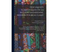 Documents Scientifiques De La Mission Saharienne, Mission Foureau-Lamy