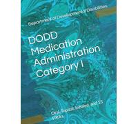 DODD Medication Administration Category I: Oral, Topical, Inhaled, and 13 HRA's