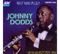 Dodds, Johnny - Wild Man Blues-24 Clarinet Cla