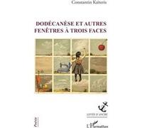 Dodécanèse et autres fenêtres à trois faces