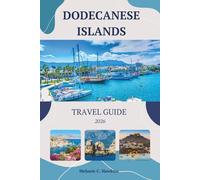 DODECANESE ISLANDS TRAVEL GUIDE 2026: The Ultimate Greek Aegean Island-Hopping Guide to Rhodes, Kos, Symi & Beyond: Hidden Beaches, Local Tavernas, Budget-Friendly Itineraries (Detailed Maps).
