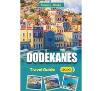 Dodekanes Travel Guide 2026: Exploring Local dishes, History, Ferry routes, village festivals, seafood markets, and local tips for Rhodes, Kos, Symi and Patmos