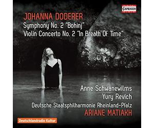 Doderer:Symphony No. 2 [Ariane Matiakh, Anne Schwanewilms; Yury Revich; Deutsche Staatsphilharmonie Rheinland-Pfalz] [CAPRICCIO: C5245] by Anne Schwanewilms