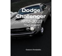Dodge Challenger 1970-2023 The Legend