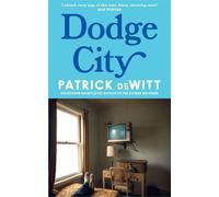 Dodge City - Patrick Dewitt - Fourth Estate - ebook (ePub) - Livre