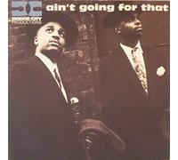 DODGE CITY PRODUCTIONS / AIN'T GOING FOR THAT
