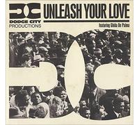 Dodge City Productions - Unleash Your Love