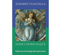 dodici giorni di Luce: Porta con te l’energia del nuovo anno